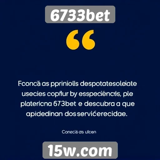 Feedback de usuários sobre a experiência no 6733bet
